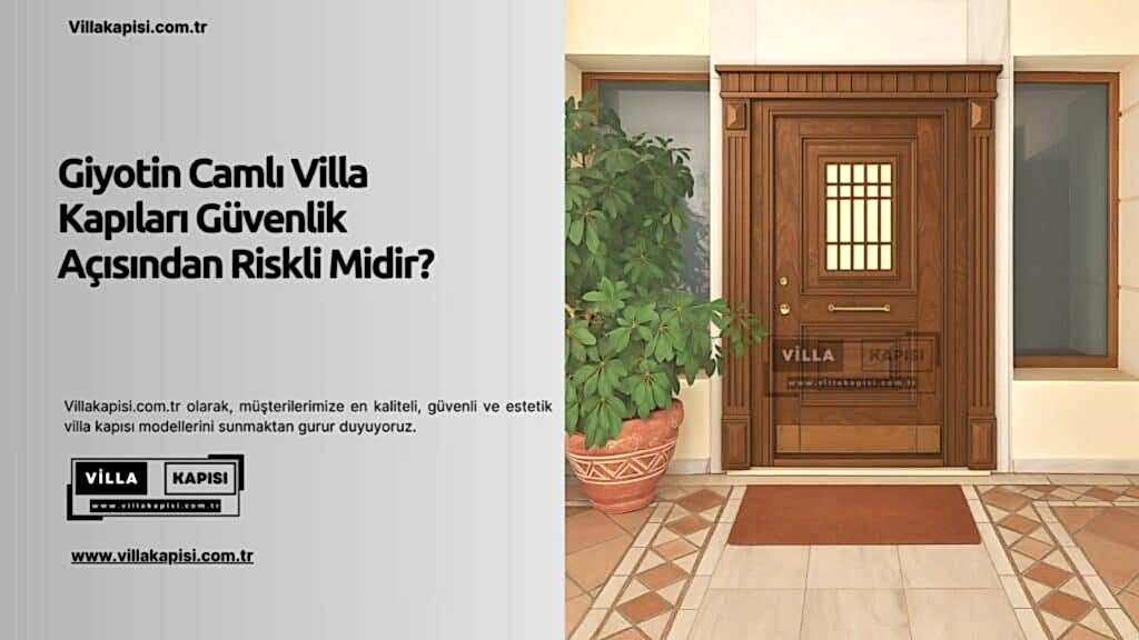 Giyotin Camlı Villa Kapıları Güvenlik Açısından Riskli Midir? 1 Giyotin Camlı Villa Kapıları Güvenlik Açısından Riskli Midir?