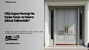 Villa Kapısı Montajı Ne Kadar Sürer Ve Nelere Dikkat Edilmelidir? 62 Villa Kapısı Montajı Ne Kadar Sürer Ve Nelere Dikkat Edilmelidir?