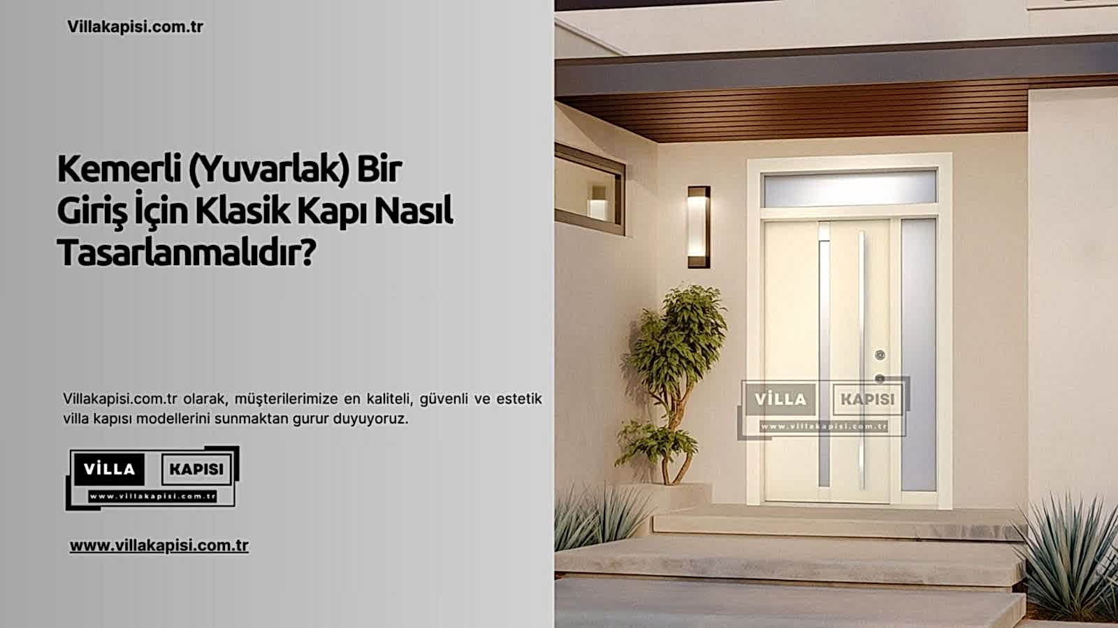Kemerli (Yuvarlak) Bir Giriş İçin Klasik Kapı Nasıl Tasarlanmalıdır? 2 Kemerli (Yuvarlak) Bir Giriş İçin Klasik Kapı Nasıl Tasarlanmalıdır?