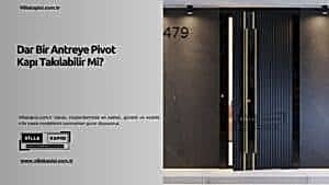 Dar Bir Antreye Pivot Kapı Takılabilir Mi? 24 Dar Bir Antreye Pivot Kapı Takılabilir Mi?