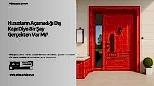 Hırsızların Açamadığı Dış Kapı Diye Bir Şey Gerçekten Var Mı? 19 Hırsızların Açamadığı Dış Kapı Diye Bir Şey Gerçekten Var Mı?