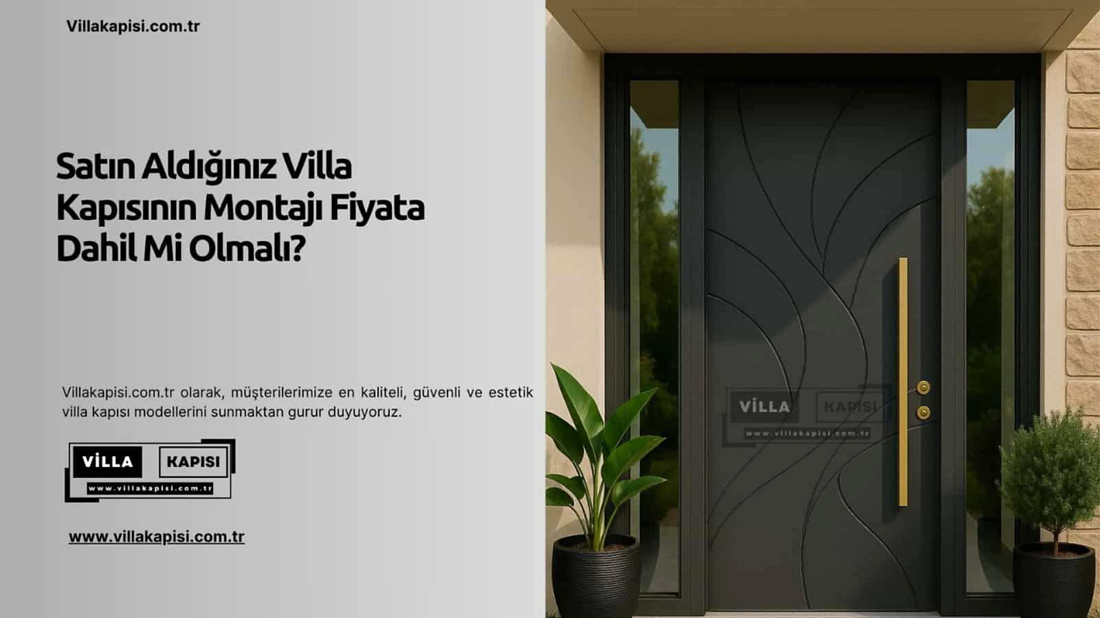 Satın Aldığınız Villa Kapısının Montajı Fiyata Dahil Mi Olmalı? 2 Satın Aldığınız Villa Kapısının Montajı Fiyata Dahil Mi Olmalı?